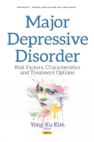 Major Depressive Disorder: Risk Factors, Characteristics & Treatment Options (Hardback)
