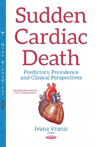 Sudden Cardiac Death: Predictors, Prevalence & Clinical Perspectives (Hardback)