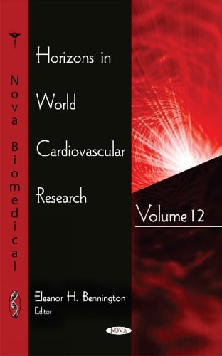 Horizons in World Cardiovascular Research: Volume 12 (Hardback)