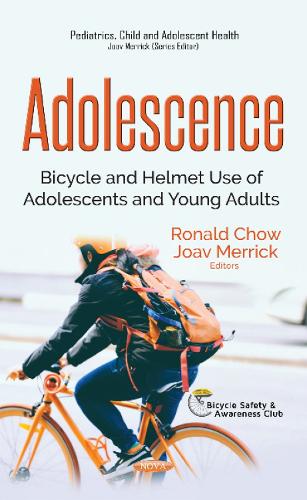 Adolescence: Bicycle & Helmet Use of Adolescents & Young Adults (Hardback)
