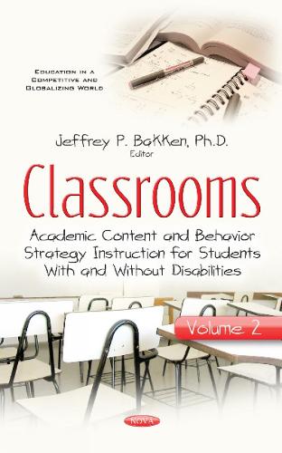 Classrooms: Volume II -- Academic Content & Behavior Strategy Instruction for Students With & Without Disabilities (Hardback)