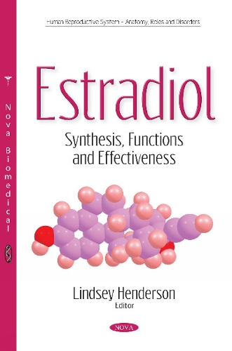 Estradiol: Synthesis, Functions & Effectiveness (Paperback)
