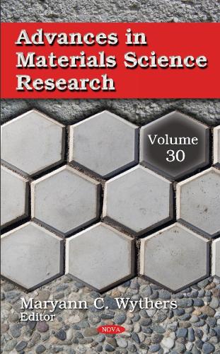 Advances in Materials Science Research: Volume 30 (Hardback)