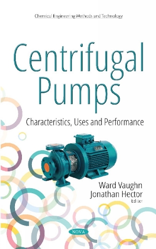Centrifugal Pumps: Characteristics, Uses & Performance (Paperback)