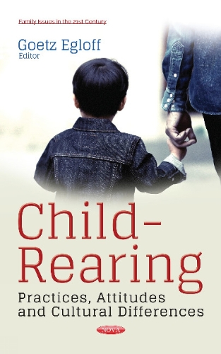 Child-Rearing: Practices, Attitudes & Cultural Differences (Hardback)