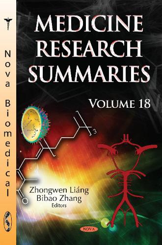 Medicine Research Summaries (with Biographical Sketches): Volume 18 (Hardback)