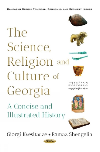 The Science, Religion & Culture of Georgia: A Concise & Illustrated History (Paperback)