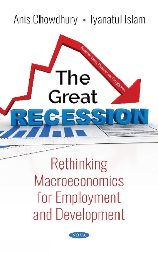 The Great Recession: Rethinking Macroeconomics for Employment and Development (Paperback)