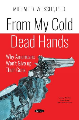 From My Cold Dead Hands By Michael R Weisser Waterstones