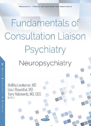 Fundamentals of Consultation Liaison Psychiatry: Neuropsychiatry (Hardback)