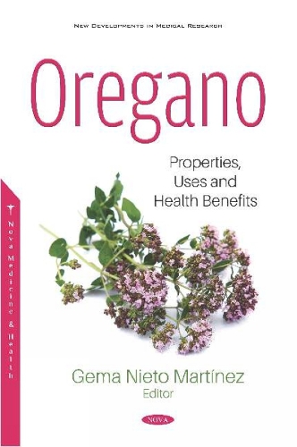 Oregano: Properties, Uses and Health Benefits (Hardback)