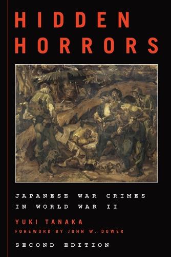 Hidden Horrors: Japanese War Crimes in World War II - Asian Voices (Paperback)