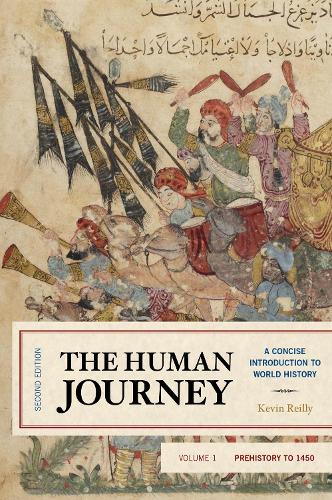 The Human Journey: A Concise Introduction to World History, Prehistory to 1450 - The Human Journey (Hardback)