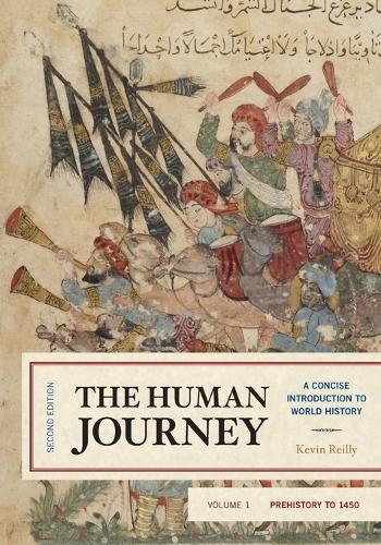 The Human Journey: A Concise Introduction to World History, Prehistory to 1450 - The Human Journey (Paperback)