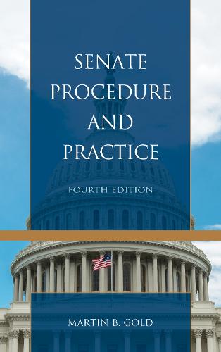 Senate Procedure and Practice (Hardback)