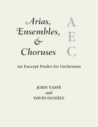 Arias, Ensembles, & Choruses: An Excerpt Finder for Orchestras - Music Finders (Paperback)