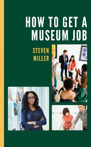 How to Get a Museum Job (Paperback)