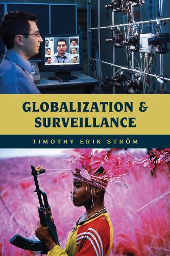Globalization and Surveillance - Globalization (Hardback)