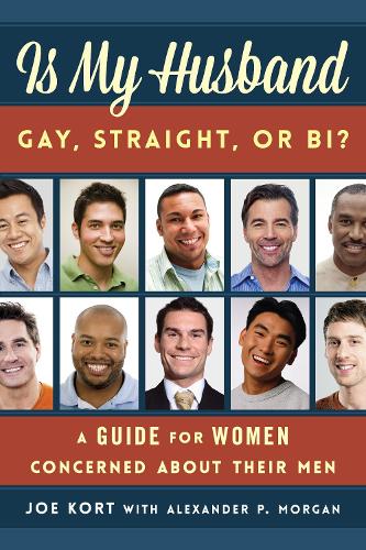 Is My Husband Gay, Straight, or Bi?: A Guide for Women Concerned about Their Men (Paperback)