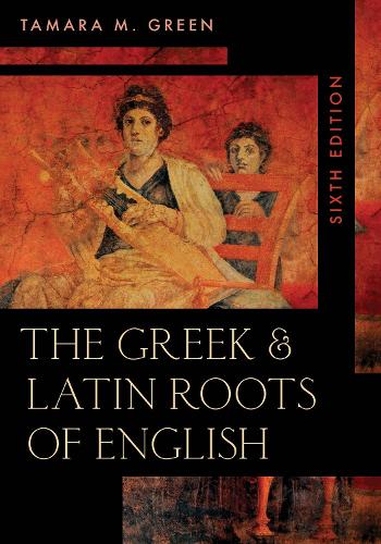 The Greek & Latin Roots of English (Paperback)