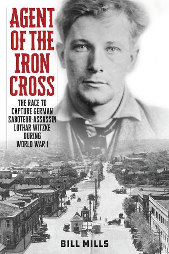 Bloomsbury Publishing Plc Agent Of The Iron Cross