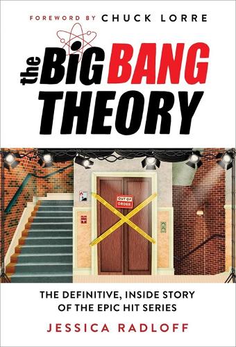The Big Bang Theory: The Definitive, Inside Story of the Epic Hit Series (Hardback)