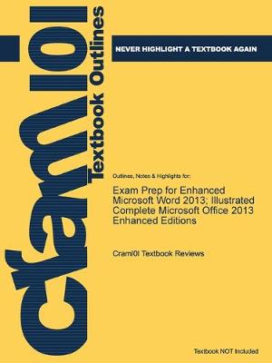 Exam Prep for Enhanced Microsoft Word 2013; Illustrated Complete Microsoft Office 2013 Enhanced Editions - Just the Facts101 (Paperback)