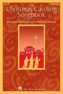 The Christmas Caroling Songbook (SSA) (Paperback)