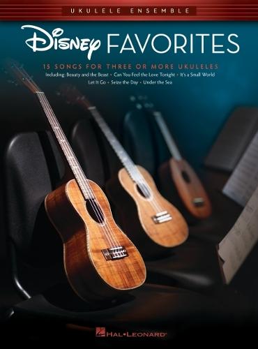 Disney Favorites: 15 Songs For Three Or More Ukuleles (Paperback)