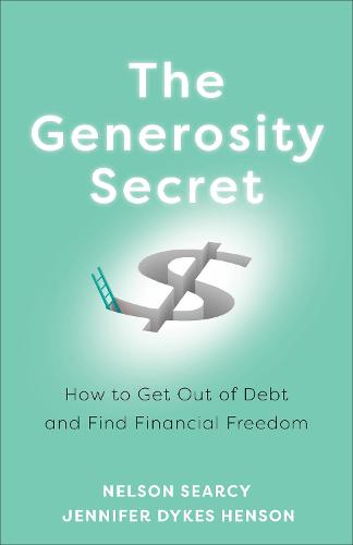 The Generosity Secret – How to Get Out of Debt and Find Financial Freedom (Paperback)
