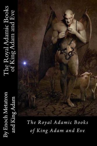 The Royal Adamic Books of King Adam and Eve (Paperback)