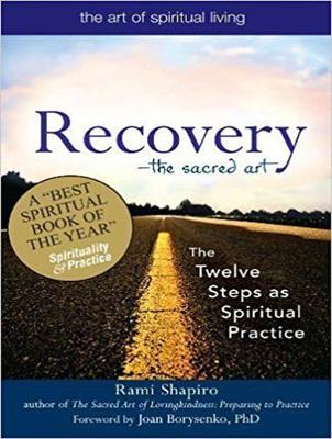 Recovery - The Sacred Art: The Twelve Steps as Spiritual Practice (CD-Audio)