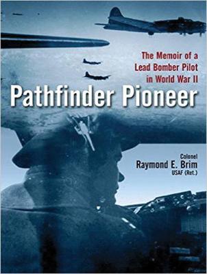 Pathfinder Pioneer: The Memoir of a Lead Bomber Pilot in World War II (CD-Audio)