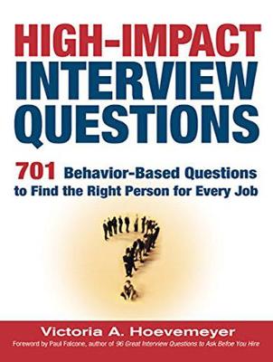 High-Impact Interview Questions: 701 Behavior-Based Questions to Find the Right Person for Every Job (CD-Audio)