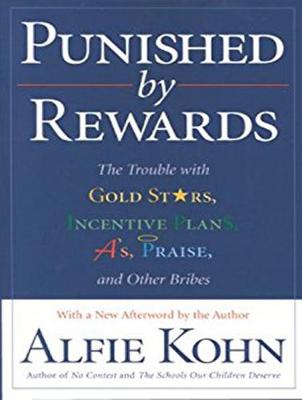 Punished by Rewards: The Trouble with Gold Stars, Incentive Plans, A's, Praise, and Other Bribes (CD-Audio)