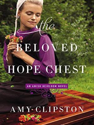 The Beloved Hope Chest - Amish Heirloom 4 (CD-Audio)