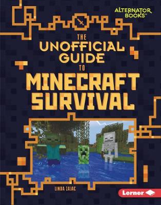 The Unofficial Guide to Minecraft Survival - My Minecraft (Paperback)