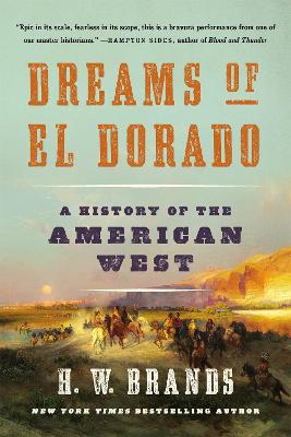 Dreams of El Dorado: A History of the American West (Paperback)