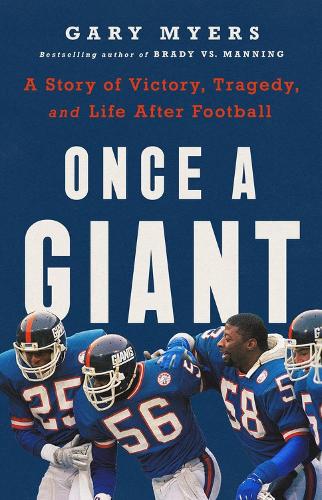 Once a Giant: A Story of Victory, Tragedy, and Life After Football (Hardback)