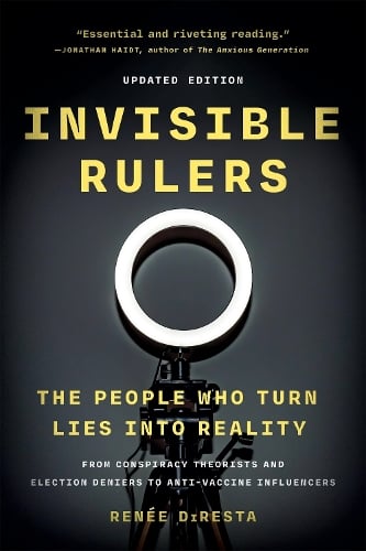 Renée DiResta Invisible Rulers