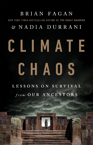Climate Chaos: Lessons on Survival from Our Ancestors (Hardback)