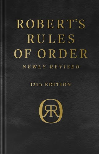 Robert's Rules of Order Newly Revised, Deluxe 12th edition (Hardback)