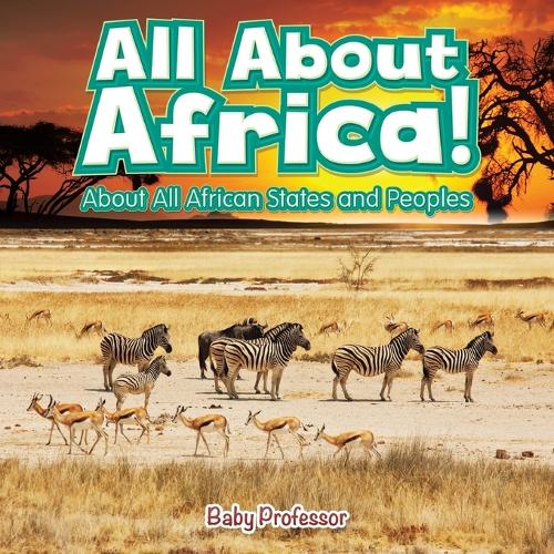 All About Africa! About All African States and Peoples (Paperback)