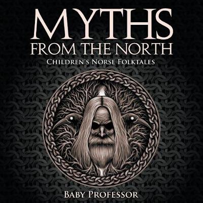 Myths from the North Children's Norse Folktales (Paperback)