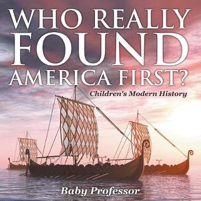 Who Really Found America First? Children's Modern History (Paperback)