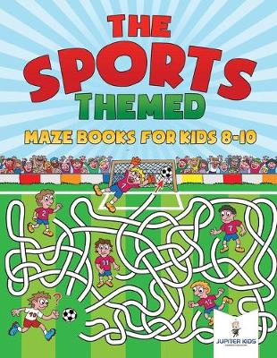 The Sports-Themed Maze Books for Kids 8-10 (Paperback)