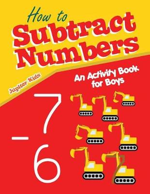 How to Subtract Numbers: An Activity Book for Boys (Paperback)