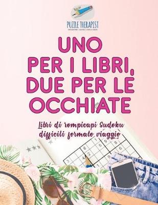 Uno per i libri, due per le occhiate Libri di rompicapi Sudoku difficili formato viaggio (Paperback)