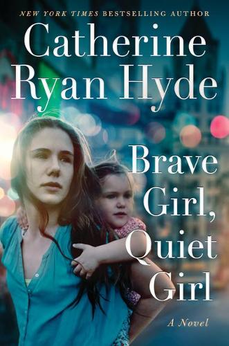 Brave Girl, Quiet Girl: A Novel (Paperback)