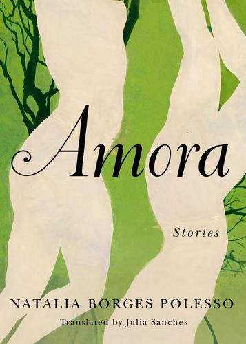 Amora: Stories (Hardback)